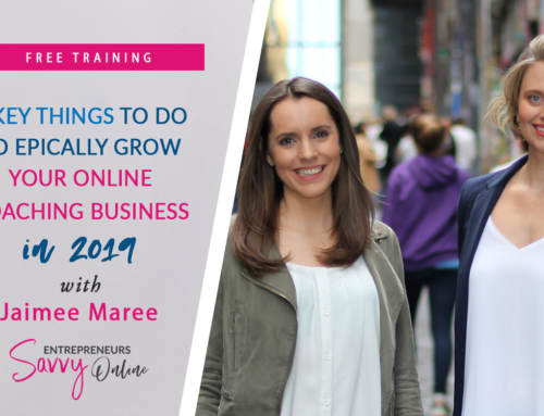 6 Key Things to Do to Epically Grow Your Coaching Business in 2019