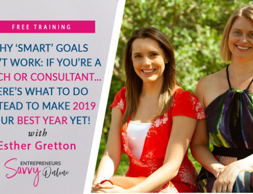 Why SMART Goals Don’t Work: If You’re a Coach… Here’s What to Do Instead to Make 2019 Your Best Year Yet!